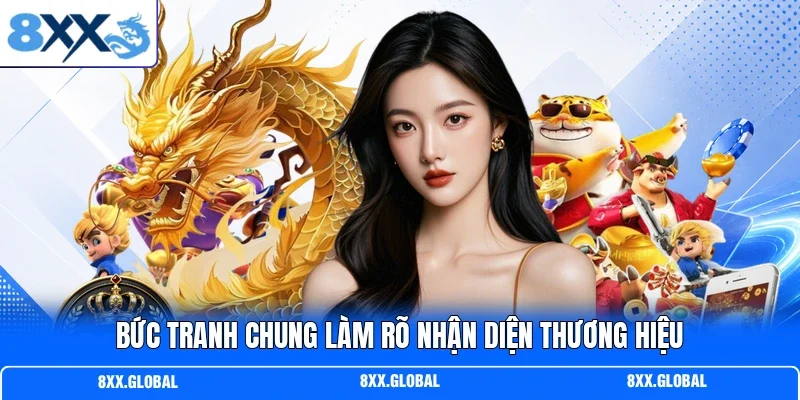 Bức tranh chung làm rõ nhận diện thương hiệu