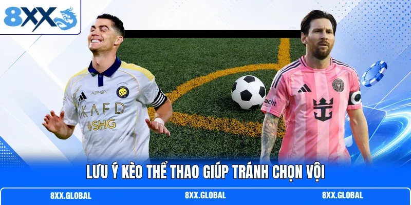 Lưu ý kèo thể thao giúp tránh chọn vội