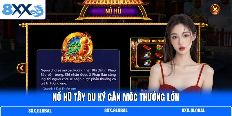 Nổ hũ tây du ký gắn mốc thưởng lớn