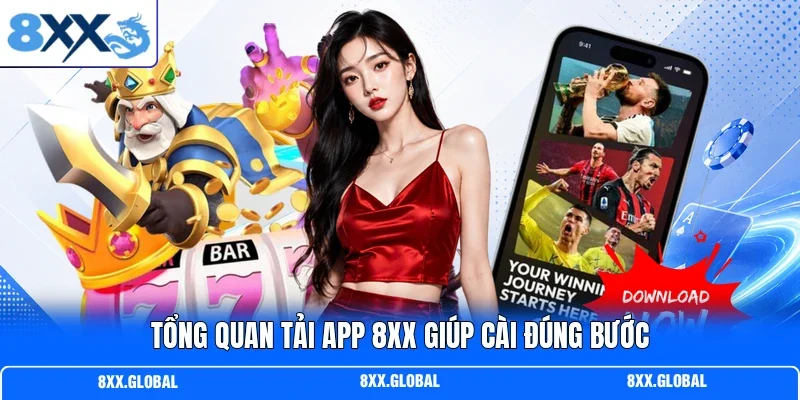 Tổng quan tải app 8XX giúp cài đúng bước